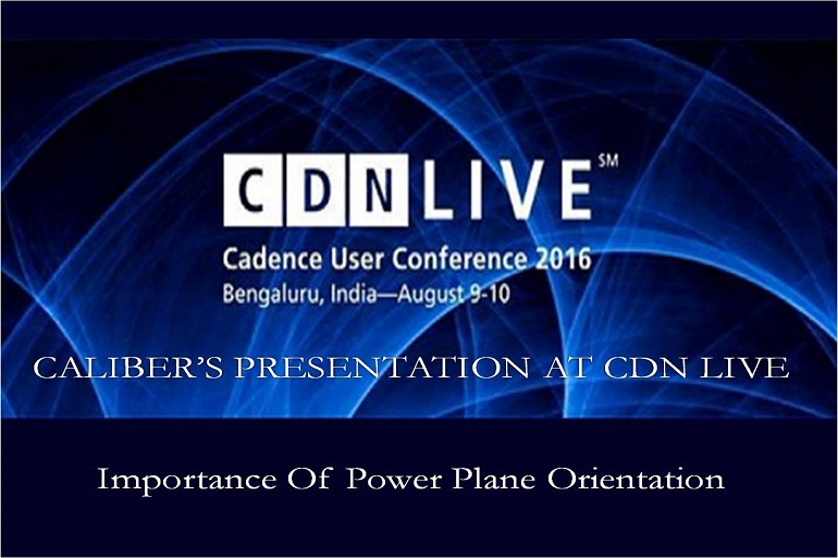 Caliber's presentation at CDNLive on Importance Of Power Plane Orientation